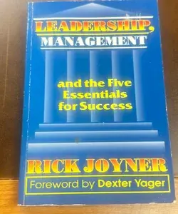 Leadership Management and the Five Essentials for Success