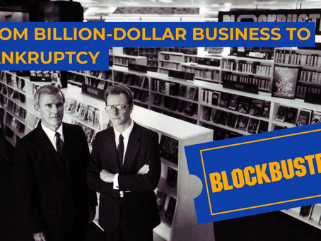 Blockbuster: From a Billion-Dollar Giant to Bankruptcy
