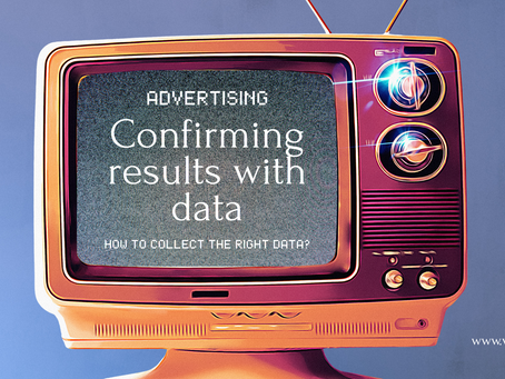 Confirming advertising results with data — how to collect the right data?