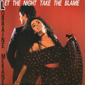 LORRAINE McKANE Let The Night Take The Blame