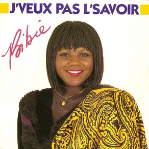 BIBIE J'veux Pas L'savoir