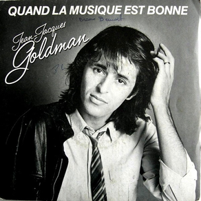 JEAN-JACQUES GOLDMAN Quand La Musique Est Bonne
