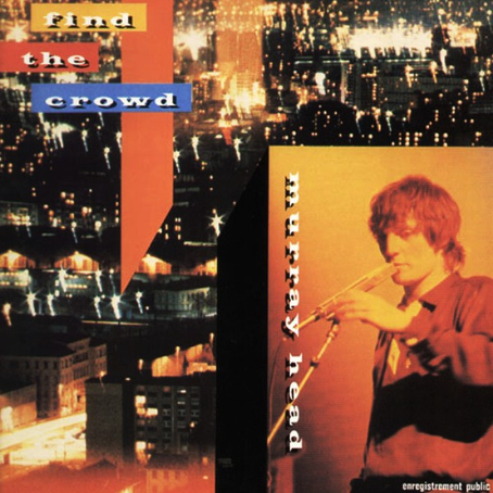 Murray Head – Find The Crowd Vinyle, LP, Album 1981
