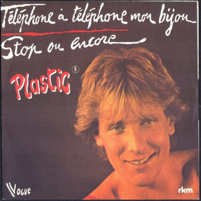PLASTIC BERTRAND Stop Ou Encore