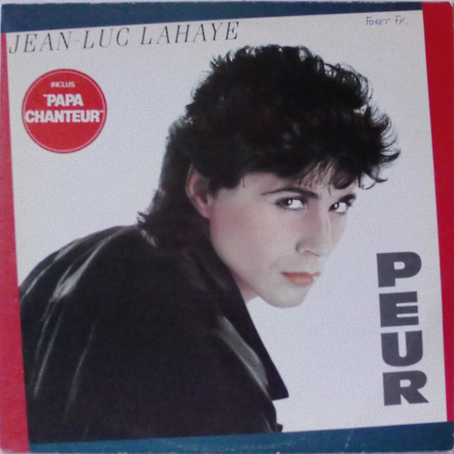Jean-Luc Lahaye – Peur Vinyle, LP, Album, Stereo 1984