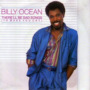 BILLY OCEAN There'll Be Sad Songs