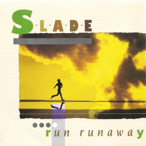 SLADE Run Runaway