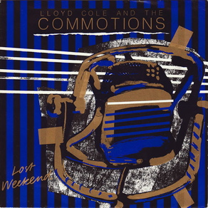 LLYOD COLE & THE COMMOTIONS Lost weekend