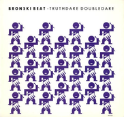 Bronski Beat – Truthdare Doubledare Vinyle, LP, Album 1986