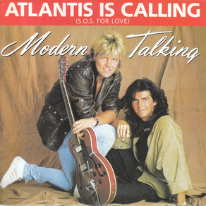 MODERN TALKING Atlantis Is Calling