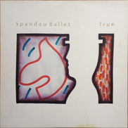 Spandau Ballet – True Vinyle, LP, Album, Stereo 1983