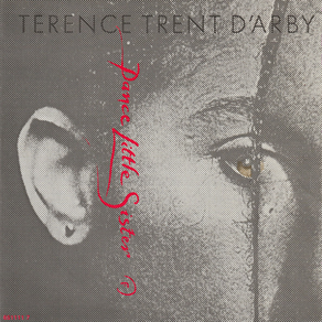 TERENCE TRENT D'ARBY Dance Little Sister
