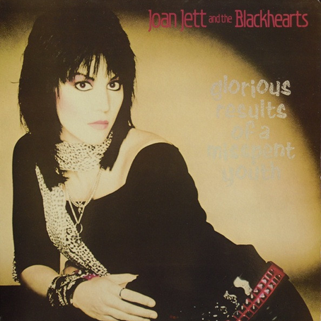 Joan Jett And The Blackhearts* – Glorious Results Of A Misspent Youth Vinyle, LP, Album 1984