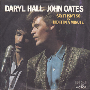 DARYL HALL & JOHN OATES Say It Isn't So