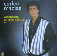 Enrico Macias – Générosité / Fusil Rouillé Vinyle, LP 1984
