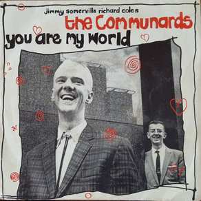 THE COMMUNARDS You Are My World