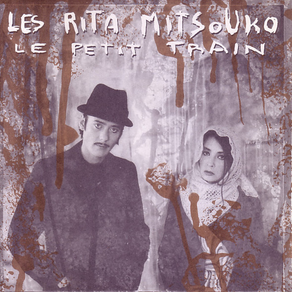 RITA MITSOUKO Le Petit Train