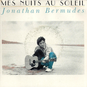 JONATHAN BERMUDES Mes Nuits Au Soleil