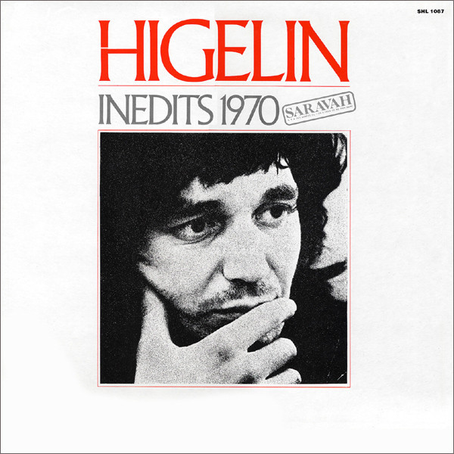 Higelin* – Inédits 1970 Vinyle, LP 1980