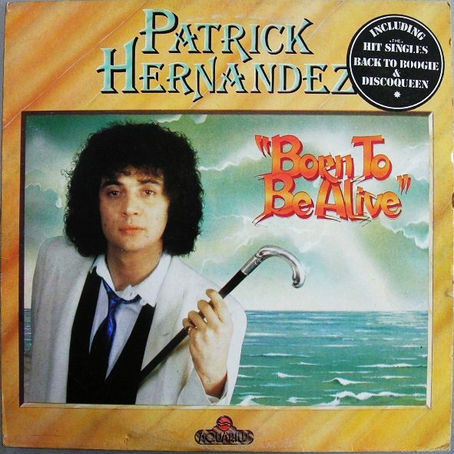 Patrick Hernandez – Born To Be Alive Vinyle, LP, Album 1980