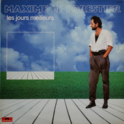 Maxime Le Forestier – Les Jours Meilleurs Vinyle, LP, Album 1983