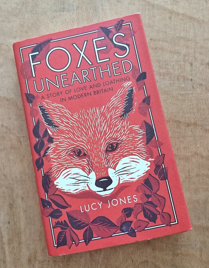 Foxes Unearthed by Lucy Jones :: Book Review