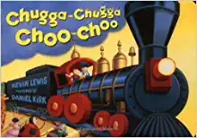 Chugga-Chugga Choo-Choo by Kevin Lewis