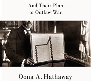 Book Review: The Internationalists: How a Radical Plan to Outlaw War Remade the World