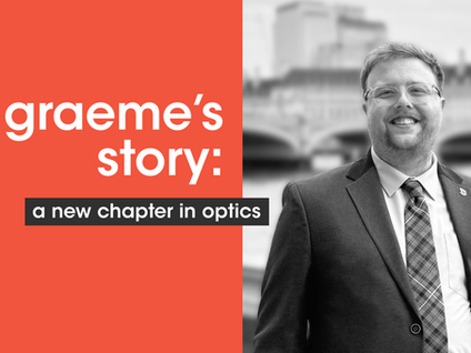 graeme's story: a new chapter in optics
