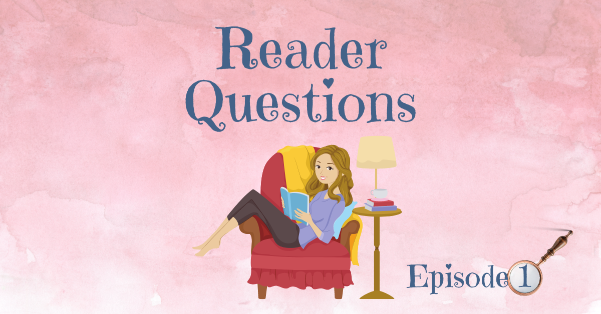 Reader Questions: Episode 1