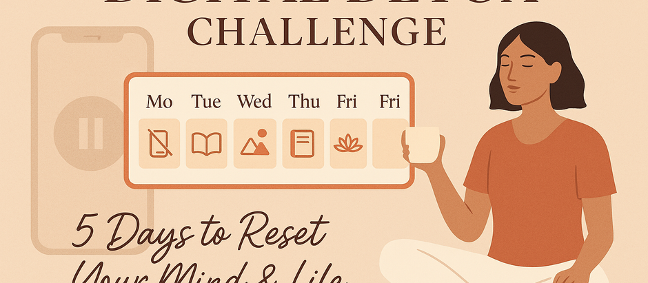 Digital Detox Challenge: 5 Days to Reset Your Mind and Find Your Peace