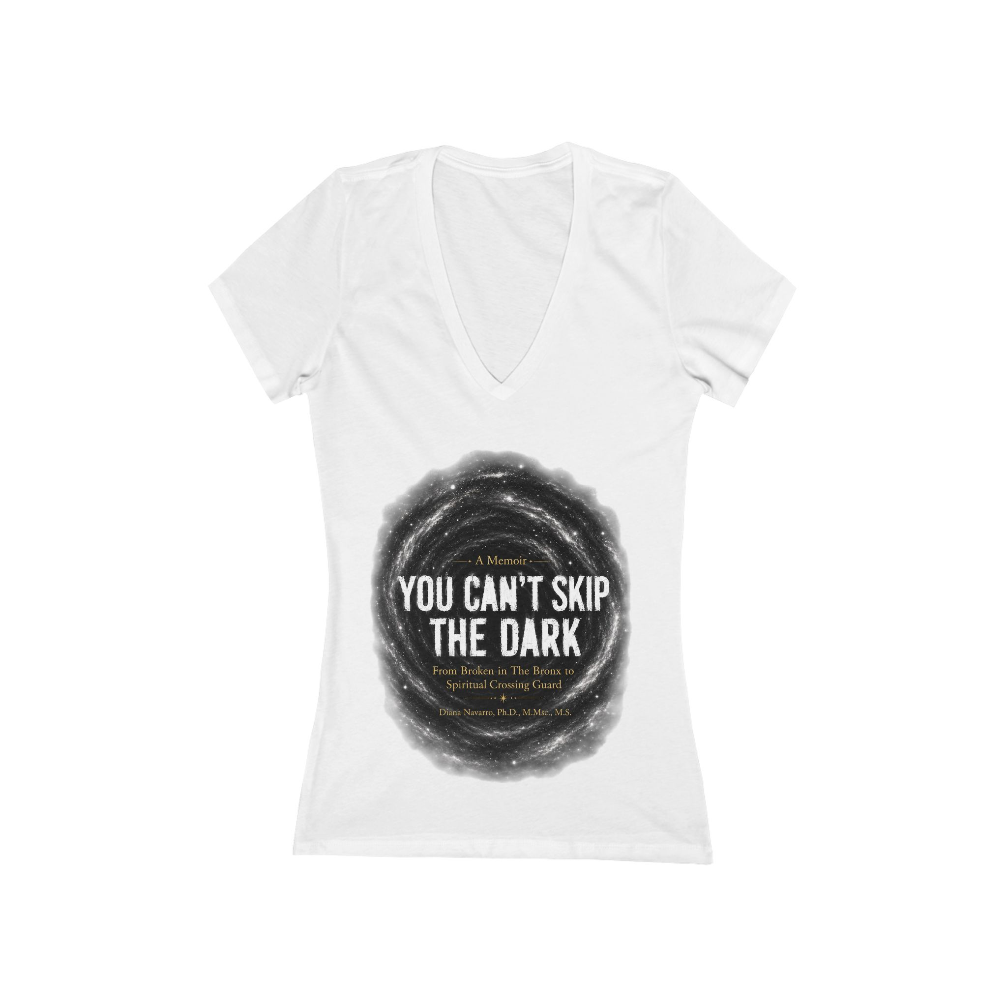 Women's V-Neck Tee — "You Can't Skip the Dark" Inspirational Graphic