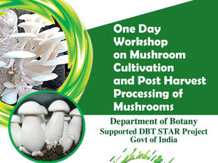 One Day Workshop on Mushroom Cultivation and Post Harvest Processing of Mushrooms.