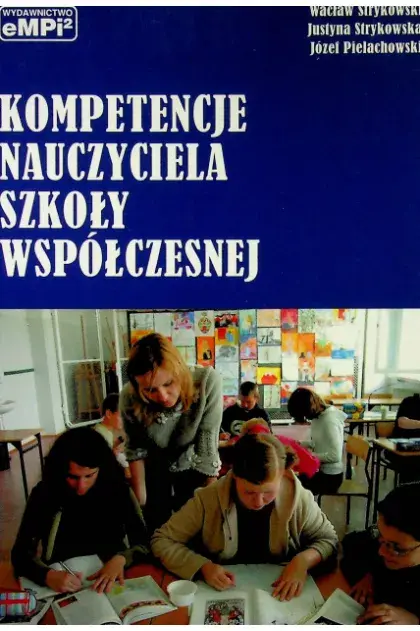 Kompetencje nauczyciela szkoły współczesnej