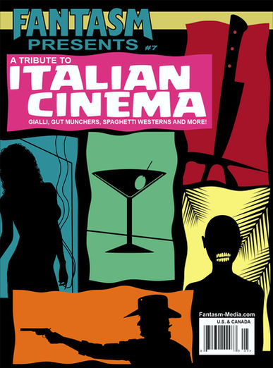 Have You Gotten Your Copy of Fantasm Presents #7: A Tribute To Italian Cinema Yet?