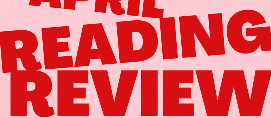 Two Sentence Reviews: April Reads