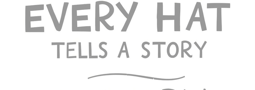 Write in black colored whimsical fonts, EVERY HAT TELLS A STORY _edited_edited_edited.jpg
