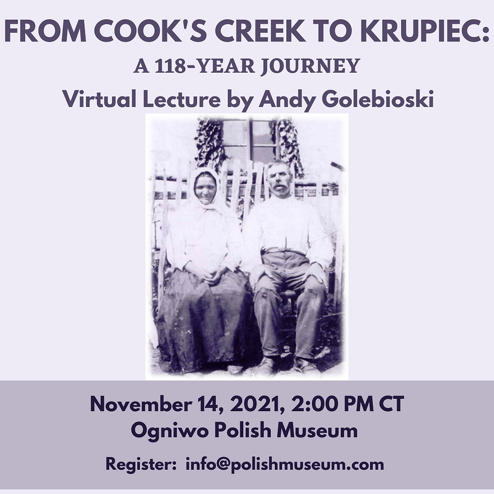From Cook’s Creek to Krupiec: A 118-year Journey – Virtual Lecture by Andy Golebioski