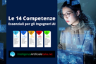 Le 14 Competenze Essenziali per gli Ingegneri AI nel 2025
