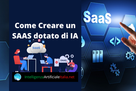 Come Creare un SaaS con Intelligenza Artificiale (AI)