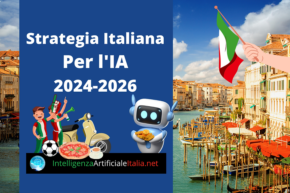 La nuova Strategia Italiana per l'Intelligenza Artificiale 2024-2026 spiegata semplice