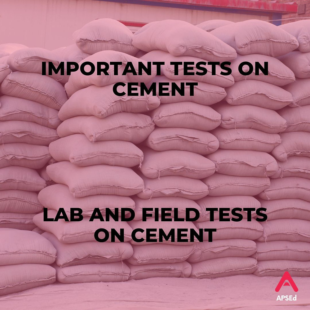 Important Tests on Cement | Lab and Field Tests on Cement