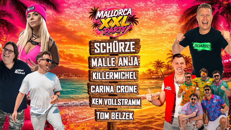 Mallorca XXL Party – Die große Malle Party mit Schürze, Killermichel, Malle Anja, Carina Crone & vielen mehr!
