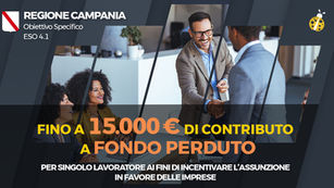 Regione Campania. Finanziamento a fondo perduto in sostegno alle imprese per l’assunzione di personale