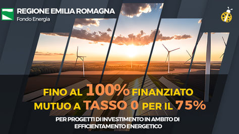 Regione Emilia Romagna. Fondo Energia. Fondo rotativo per il sostegno di interventi di green economy
