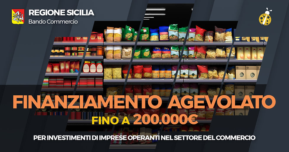 Regione Sicilia. Finanziamento agevolato per investimenti di imprese operanti nel settore del commercio