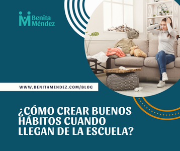 ¿Cómo crear buenos hábitos a mis hijos cuando llegan de la escuela?