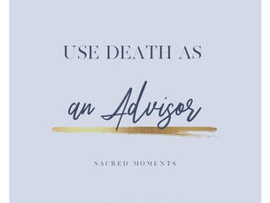 Are You Living as Though You're Dying?