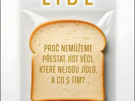 Potravinová bažina existuje, jmenuje se UPF. Zapamatujte si to, ještě o UPF uslyšíte.