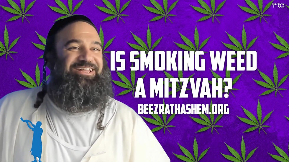 Is It A Mitzvah To Smoke Weed?